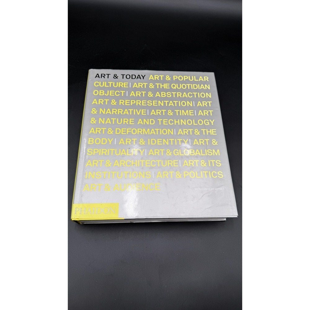 Art & Today Eleanor Heartney Phaidon Hardcover Contemporary Art Survey Book